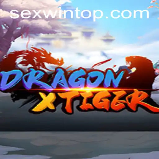 Discovering the Thrills of DragonXTiger: Unveiling SEXWIN